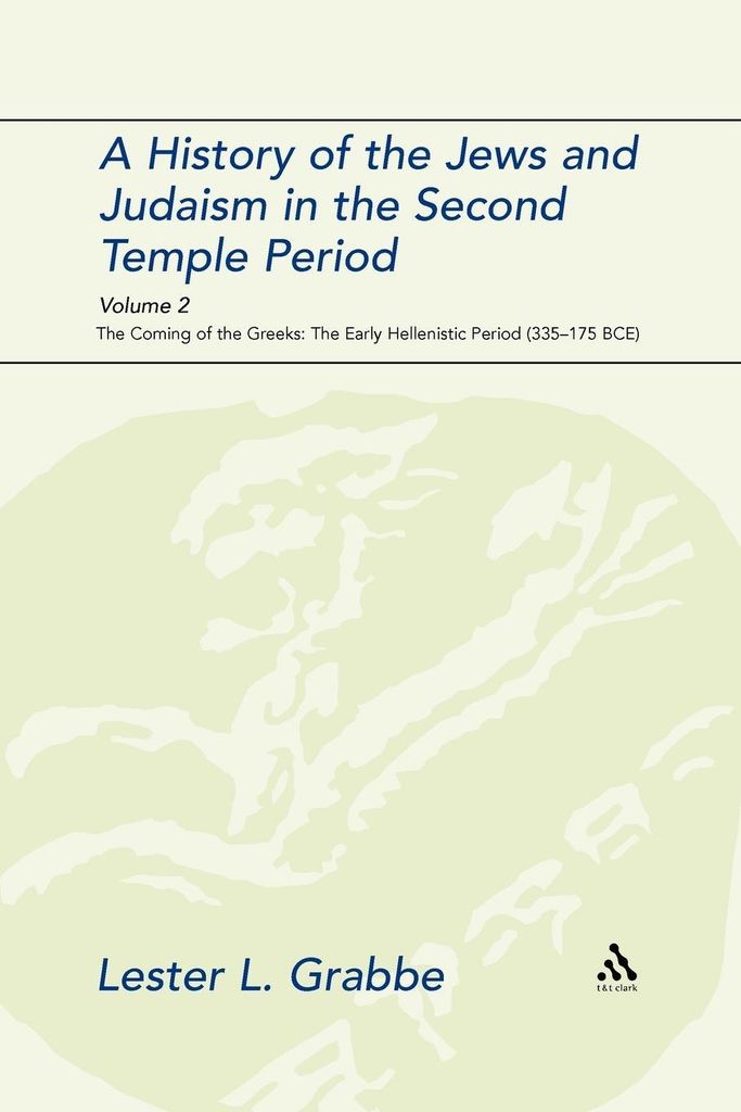 A History of the Jews and Judaism in the Second Temple Period, Volume 2