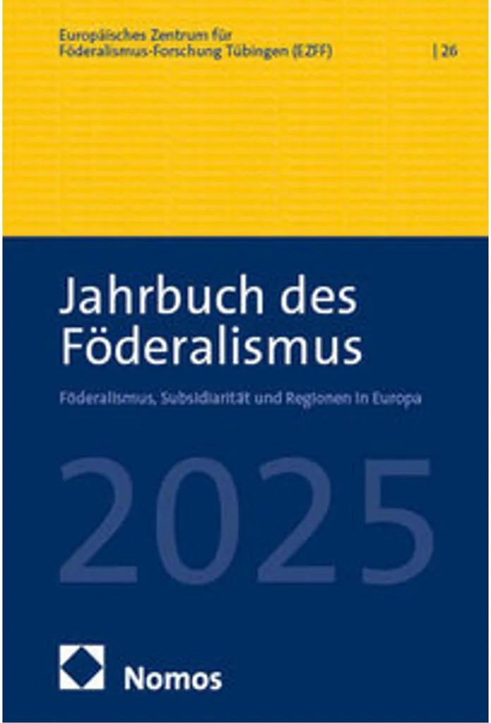 Jahrbuch des Föderalismus 2025 : volume académique de référence