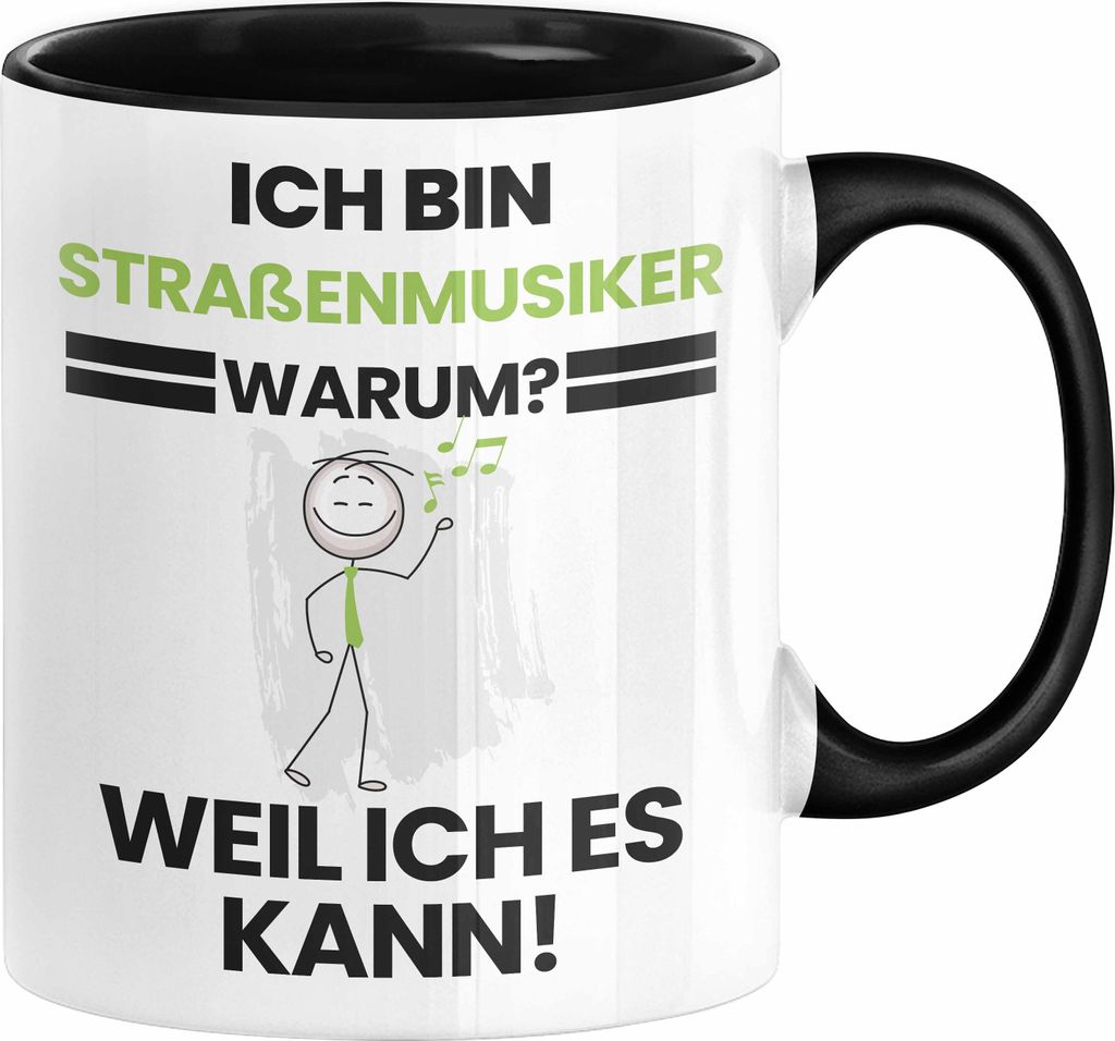 Straßenmusiker Geschenk Tasse Lustiger Spruch Ich Bin Straßenmusiker Warum Weil Ich Es Kann Geschenkidee Bester Straßenmusiker Geburtstag Kaffee...