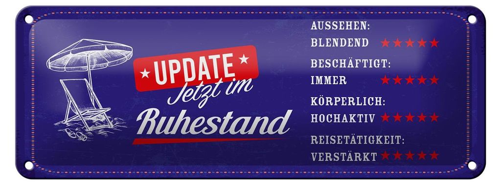 Blechschild Spruch 27x10cm Update jetzt im Ruhestand 5 Sterne