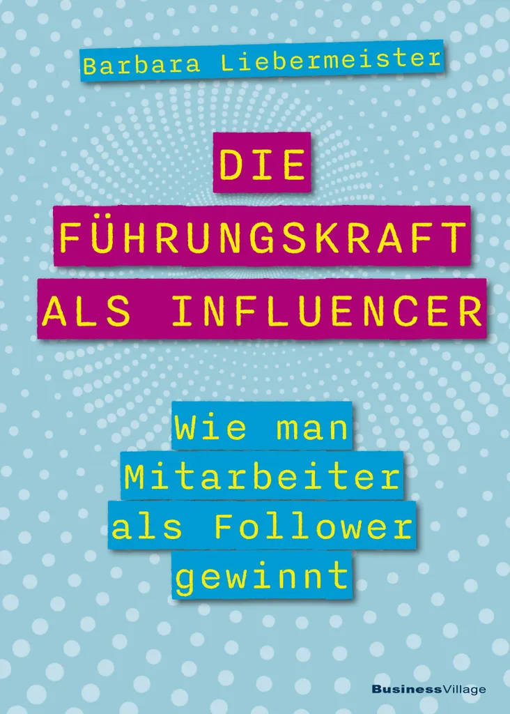 Manager comme un influenceur avec Die Führungskraft als Influencer