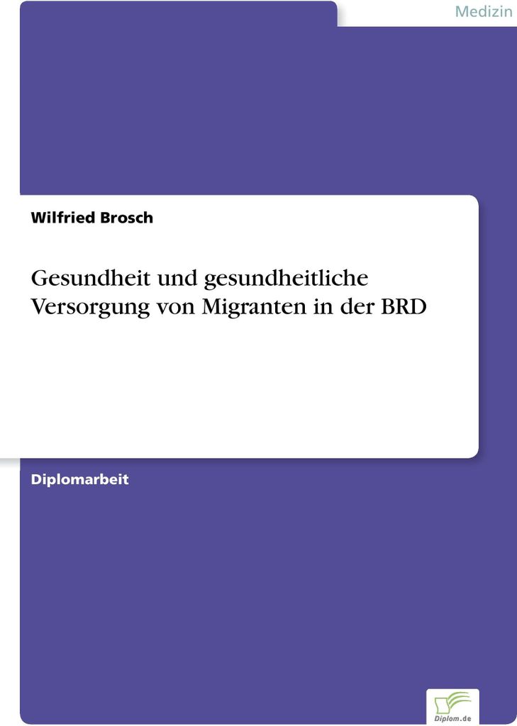 Gesundheit und gesundheitliche Versorgung von Migranten in der BRD