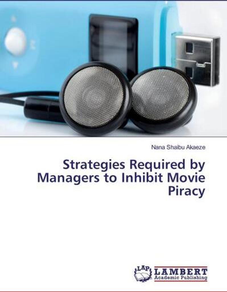 Strategies Required by Managers to Inhibit Movie Piracy