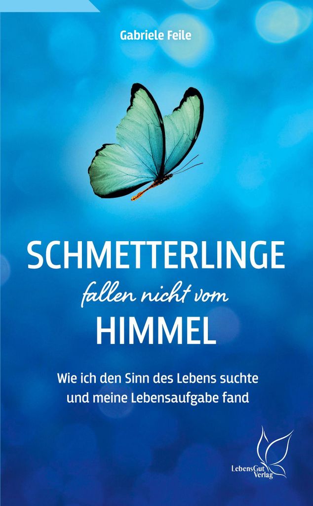 Schmetterlinge fallen nicht vom Himmel