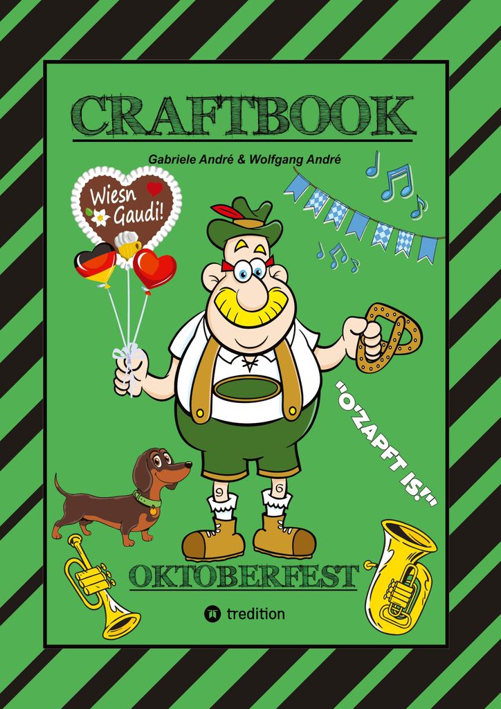 Craftbook - Lustige Wiesn Ausmalmotive - Wissenswertes - Knifflige Rätsel - Tiere - Menschen - Trachten - Dirndl - Kinder - Bayern - München