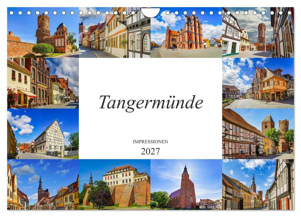 Tangermünde Impressionen (Wandkalender 2027 DIN A4 quer), CALVENDO Monatskalender