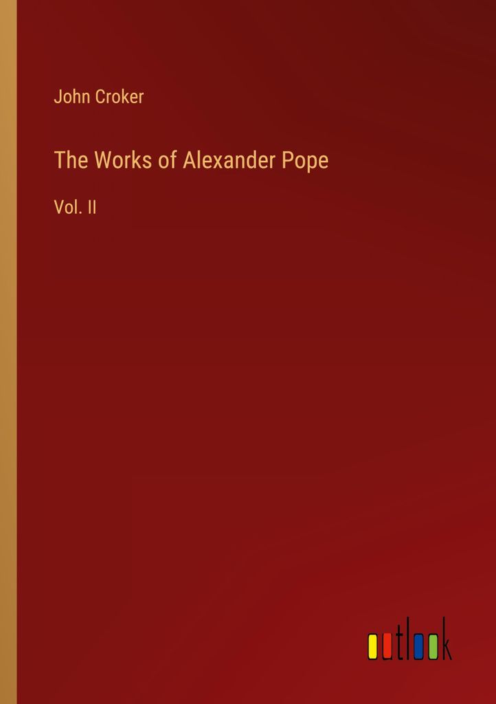 The Works of Alexander Pope