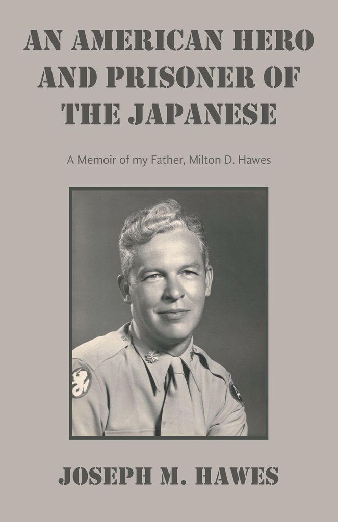 AN AMERICAN HERO And PRISONER OF THE JAPANESE