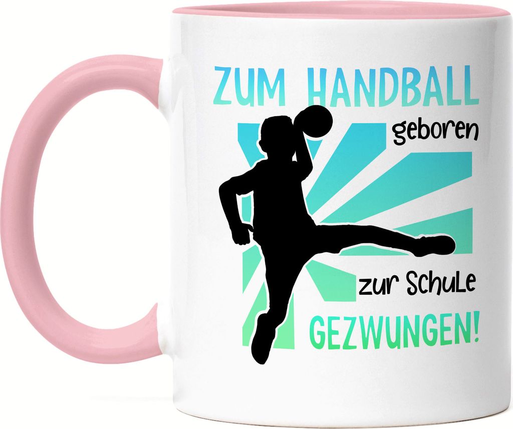 Zum Handball geboren Tasse Rosa Schule gezwungen Handballer Verein Sohn Neffe Enkel