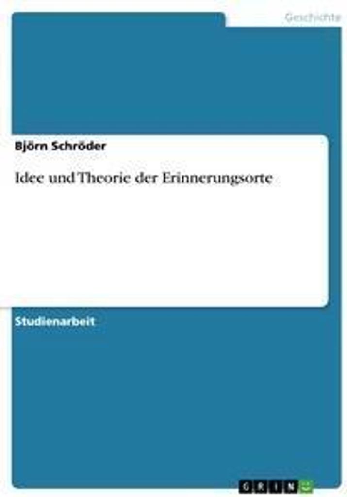 Idee und Theorie der Erinnerungsorte