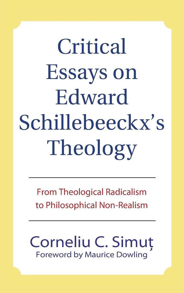 Critical Essays on Edward Schillebeeckx's Theology