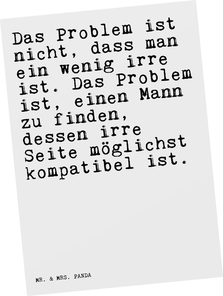 Mr. & Mrs. Panda Postkarte Das Problem ist nicht,... - Weiß - Geschenk, Spruch Freund, Grußkarte, Liebe, lustiger, Postkarten, Ansichtskarte, Spr...