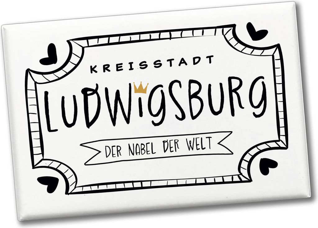Ludwigsburg Souvenir Souvenir Magnet mit Spruch Nabel der Welt