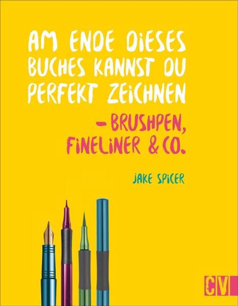 Am Ende dieses Buches kannst du perfekt zeichnen - Brushpen, Fineliner & Co.
