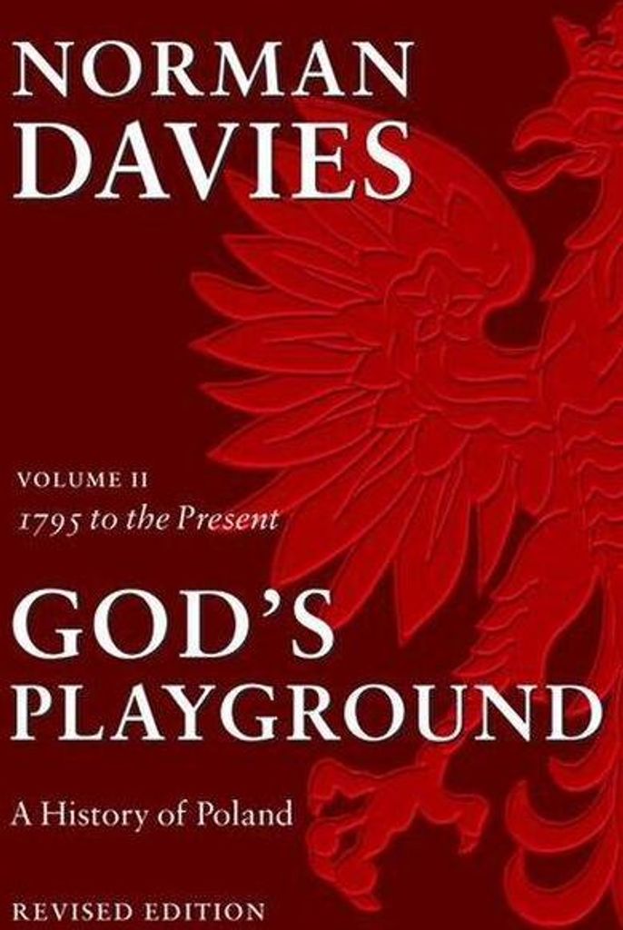 God's Playground A History of Poland