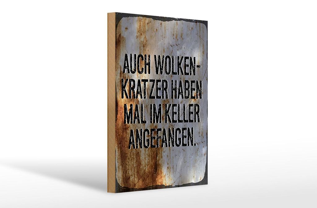 Holzschild Auch Wolkenkratzer haben im Keller angefangen, 30x20 cm, Holzschilder Spruch Glück Weisheit