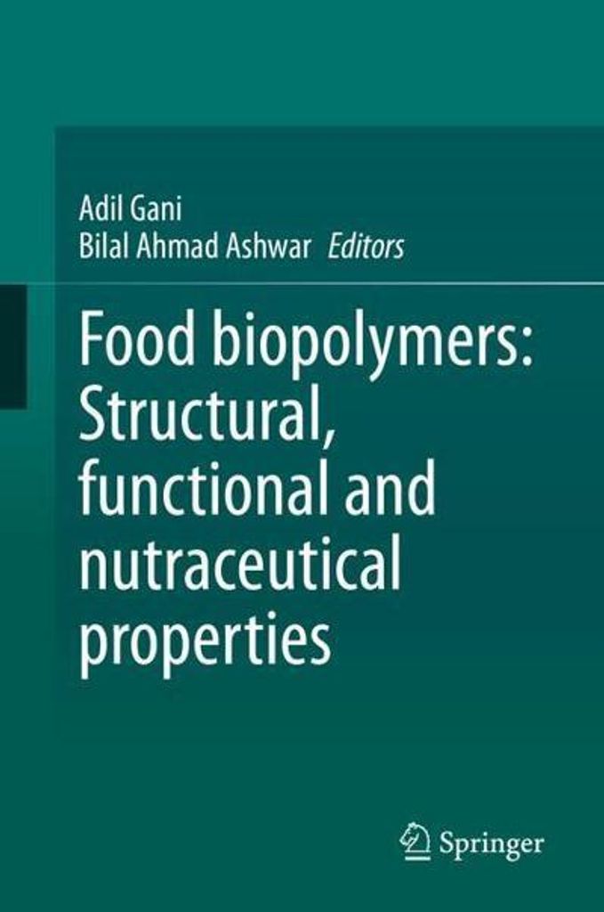 Food biopolymers: Structural, functional and nutraceutical properties