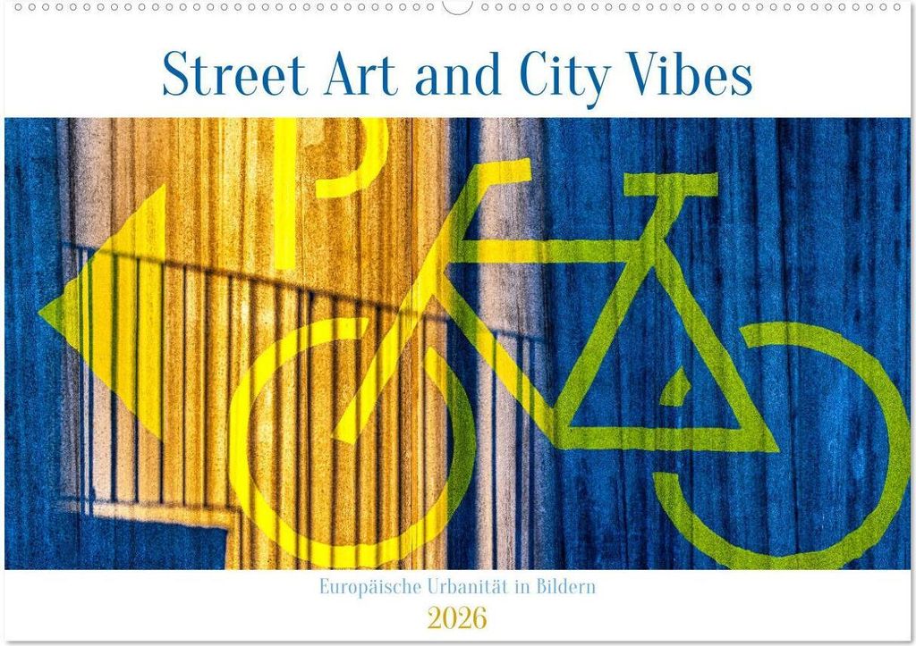 Street Art and City Vibes (Wandkalender 2026 DIN A2 quer), CALVENDO Monatskalender
