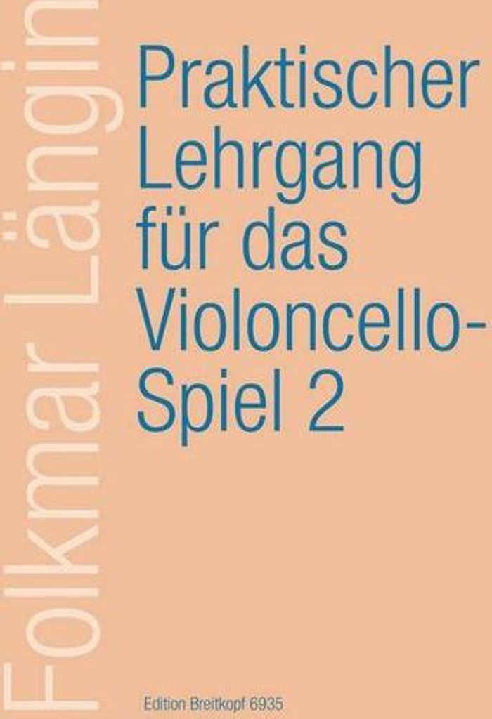Praktischer Lehrgang für das Violoncellospiel 2