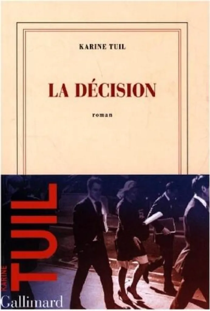Livre La Décision Karine Tuil : lecture idéale pour les fans de thrillers