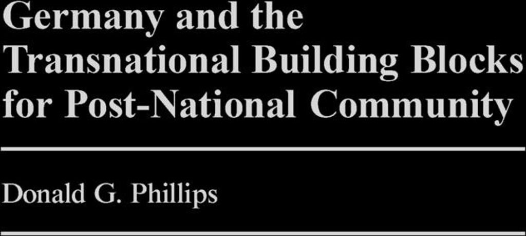 Germany and the Transnational Building Blocks for Post-National Community
