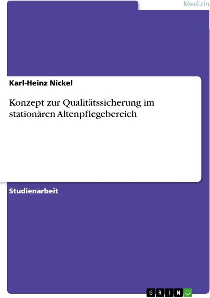 Konzept zur Qualitätssicherung im stationären Altenpflegebereich