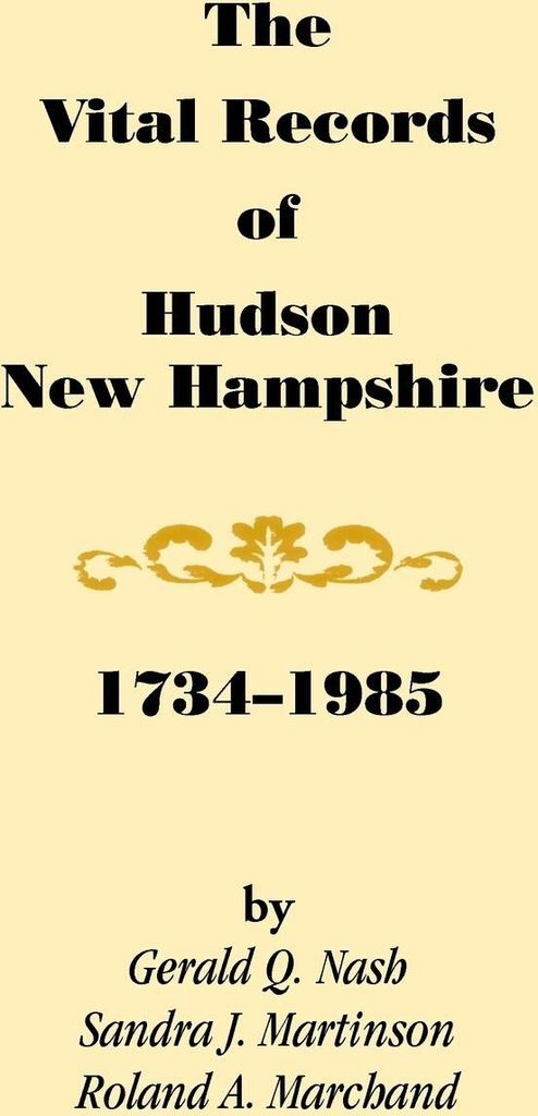 The Vital Records of Hudson, New Hampshire, 1734-1985