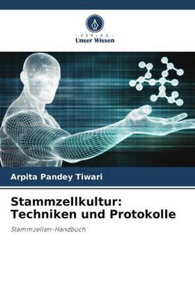 Stammzellkultur: Techniken und Protokolle