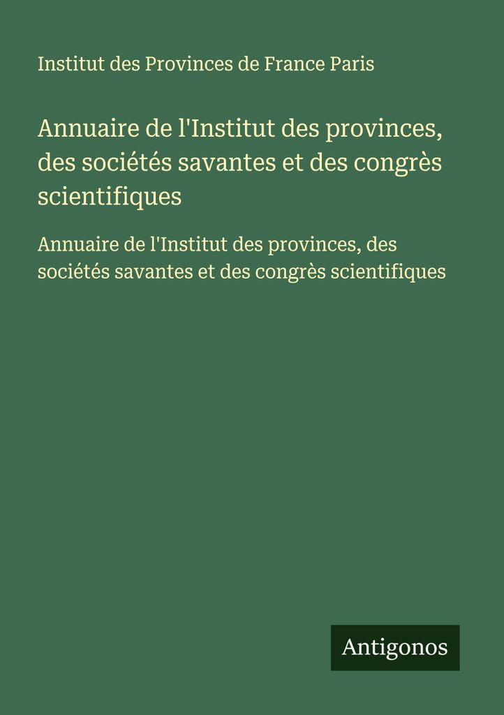 Jahrbuch des Instituts der Provinzen, der gelehrten Gesellschaften und der wissenschaftlichen Kongresse