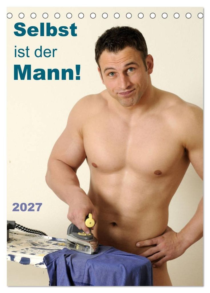 Selbst ist der Mann! (Tischkalender 2027 DIN A5 hoch), CALVENDO Monatskalender