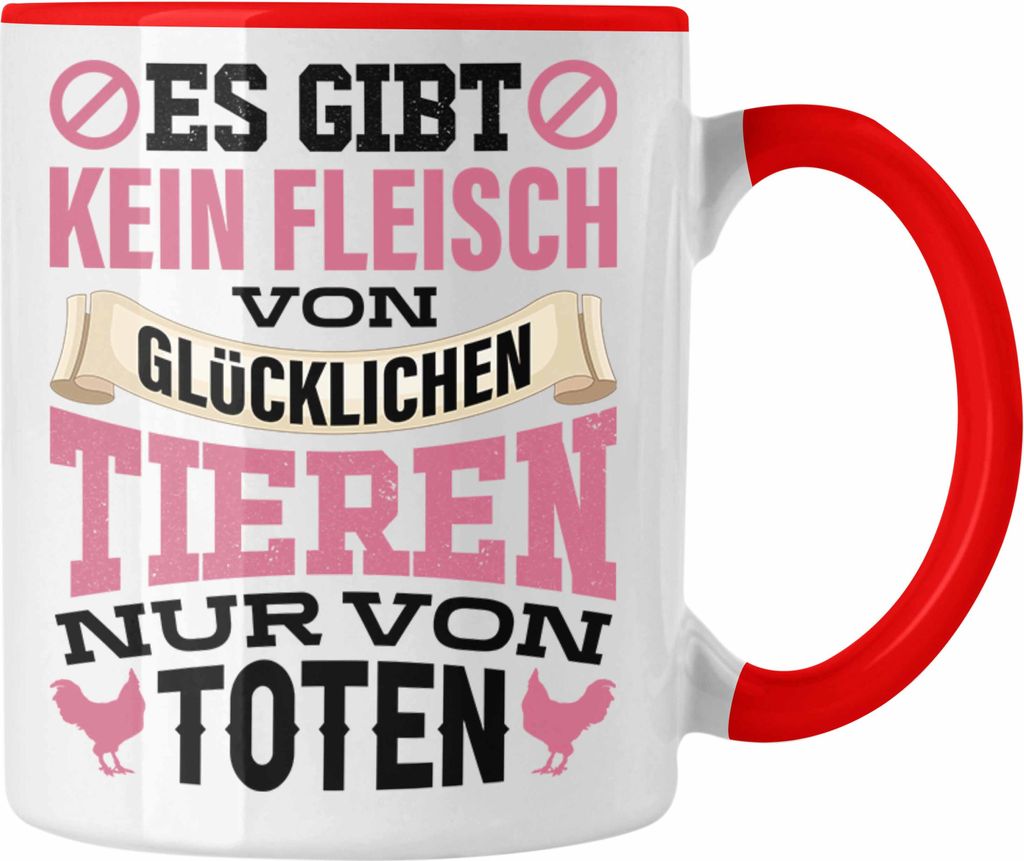 Trendation - Veganer Tasse Geschenk Es Gibt Kein Fleisch von Glücklichen Tieren Statement Vegetarier Geschenkidee Tierschutz Tierschützer (Rot)
