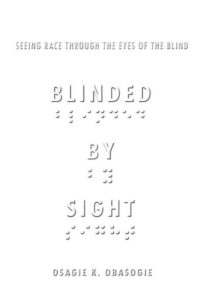 Blinded by Sight: Seeing Race Through the Eyes of the Blind