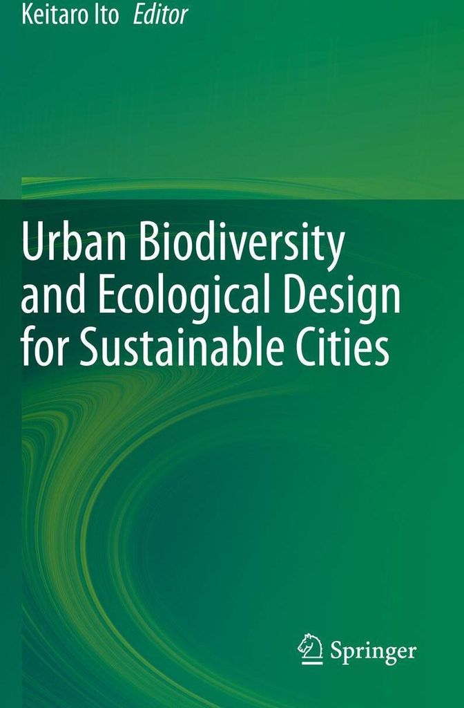 Urban Biodiversity and Ecological Design for Sustainable Cities