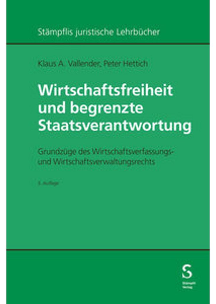 Wirtschaftsfreiheit und begrenzte Staatsverantwortung