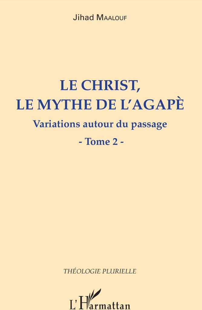 Le Christ, le mythe de l'agapè