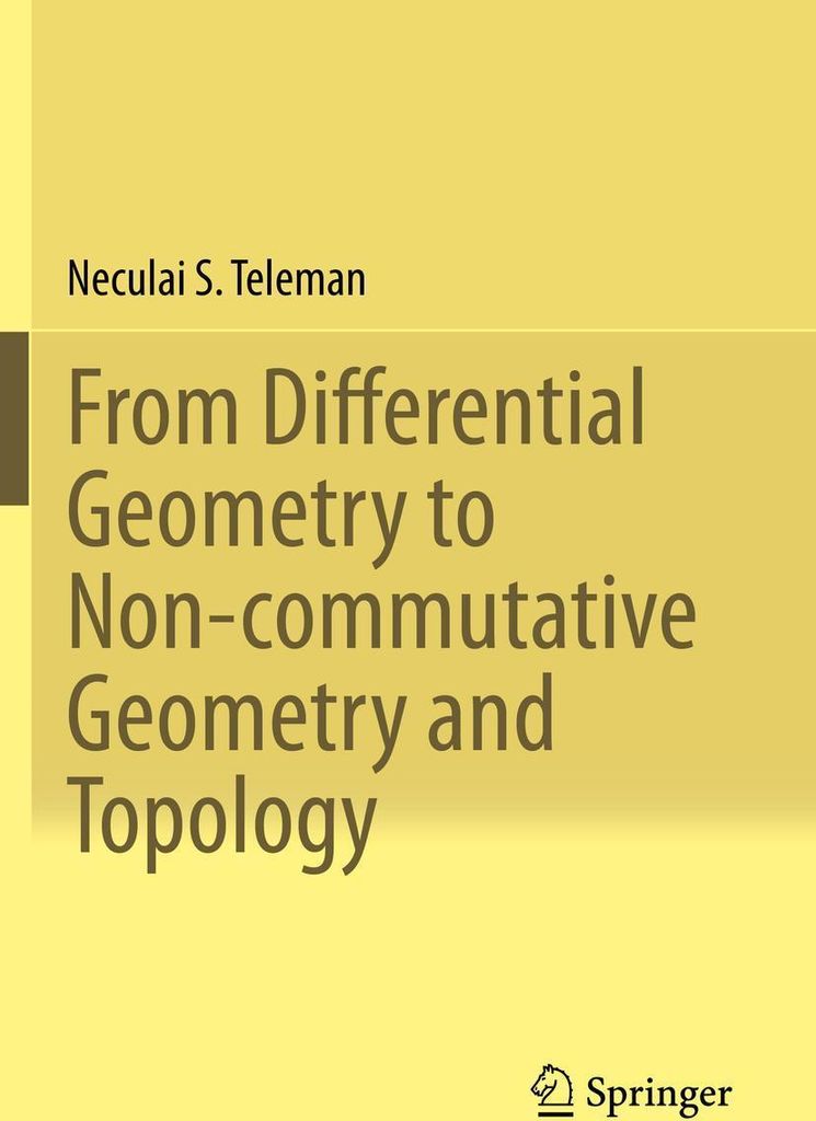 From Differential Geometry to Non-commutative Geometry and Topology