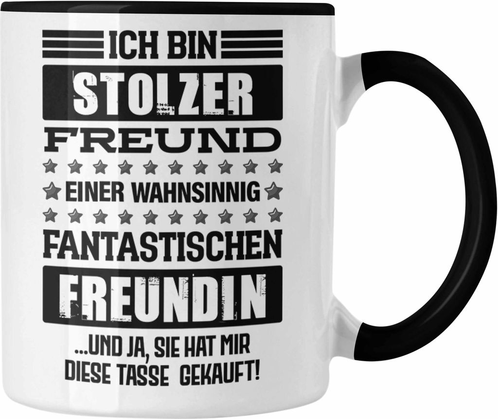 Trendation - Geschenk für Freund von Freundin Tasse Lustig Geburtstag Weihnachten Lustig Stolzer Freund (Schwarz)