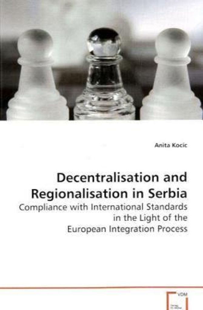 Decentralisation and Regionalisation in Serbia