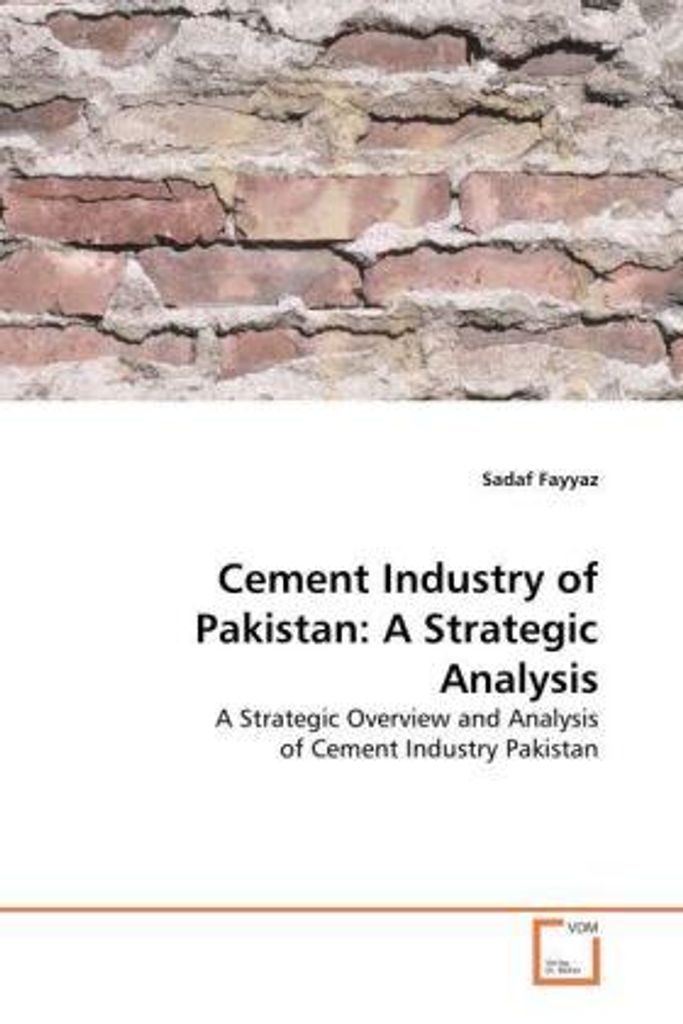 Fayyaz, S: Cement Industry of Pakistan: A Strategic Analysis