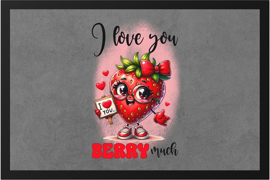 I Love You Berry Much Erdbeere Liebe Fußmatte
