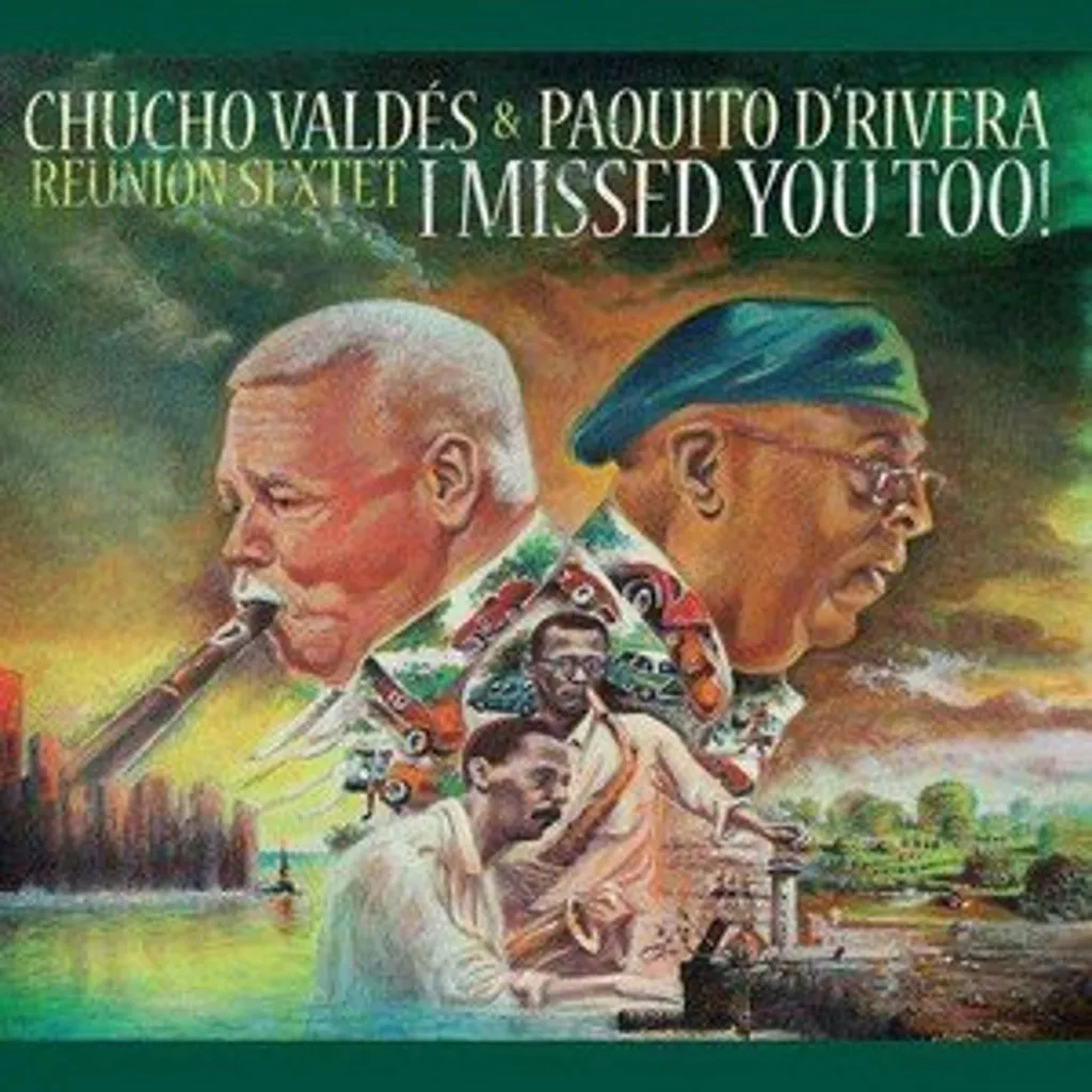 Album Latin Jazz Tu m'as manqué aussi Chucho Valdés Paquito D'Rivera