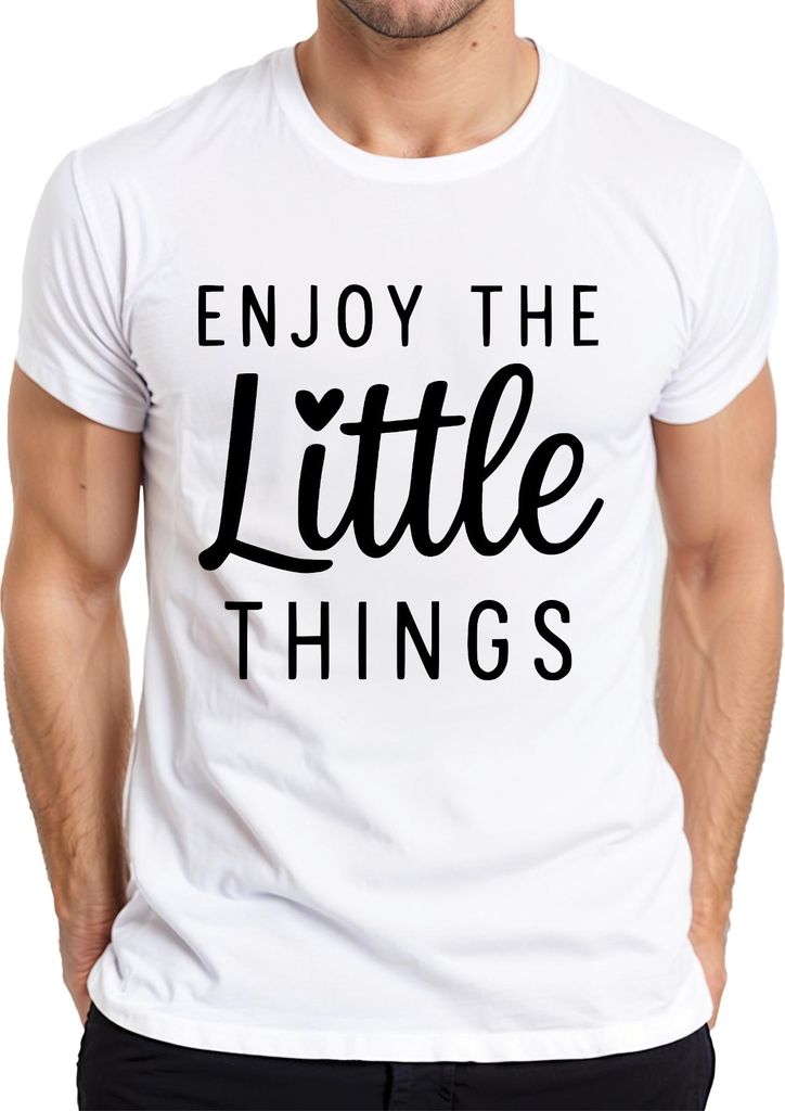 Genieße die kleinen Dinge jeden Tag Motivationsspruch Geschenk Herren T-Shirt, Weiß, L