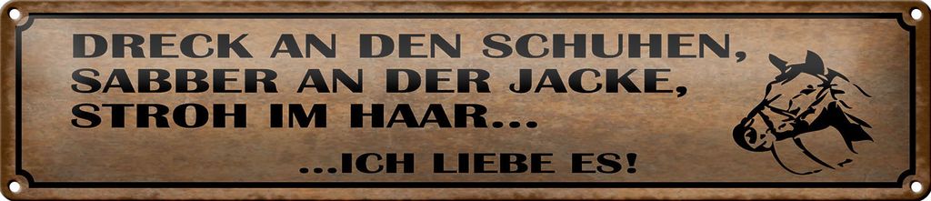 Blechschild Dreck an Schuhen Stroh im Haar Reiter Pferde, 46x10 cm, Blechschilder Pferdefreund Pony