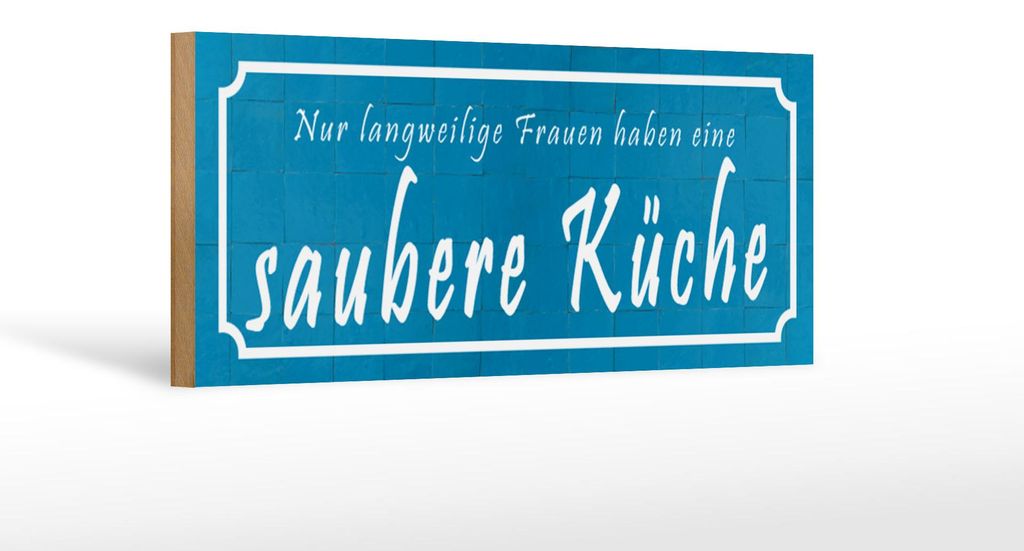 Holzschild  langweilige Frauen saubere Küche, 27 x 10 cm, Produktbild 