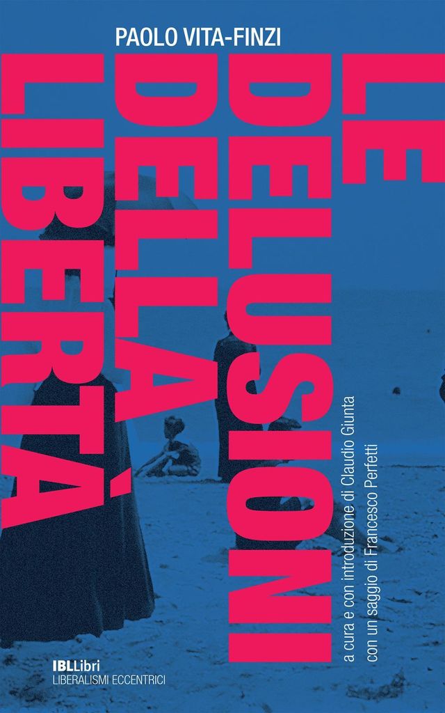 Vita Finzi, P: Delusioni della libertà