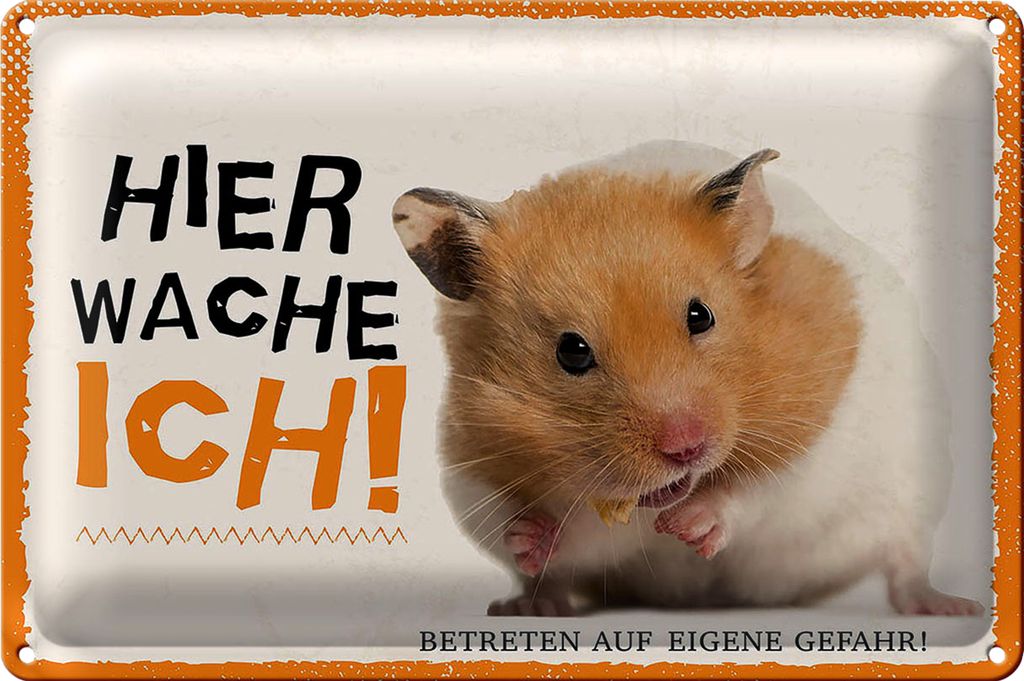 Blechschild Spruch 18x12cm Hamster hier wache ich eigene Gefahr