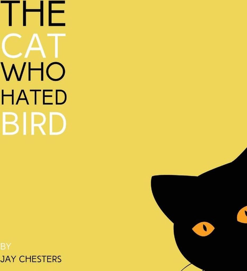 The Cat Who Hated Bird
