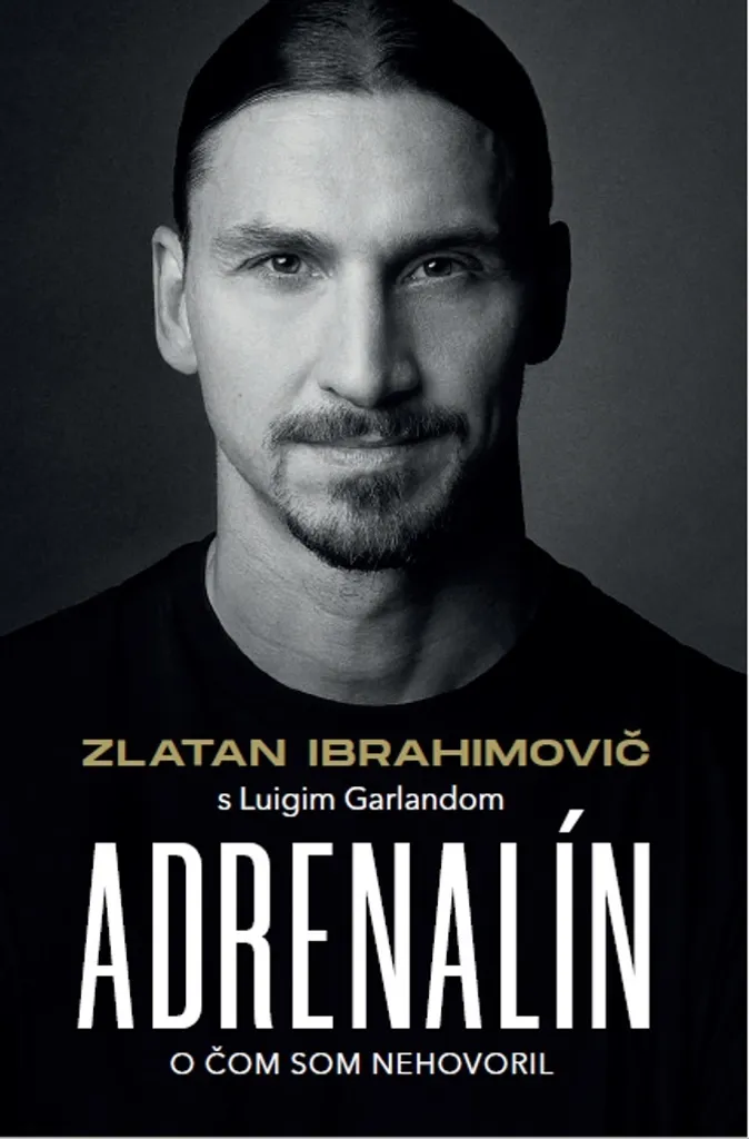 Livre Adrenalín Zlatan Ibrahimovic : Autobiographie football de luxe
