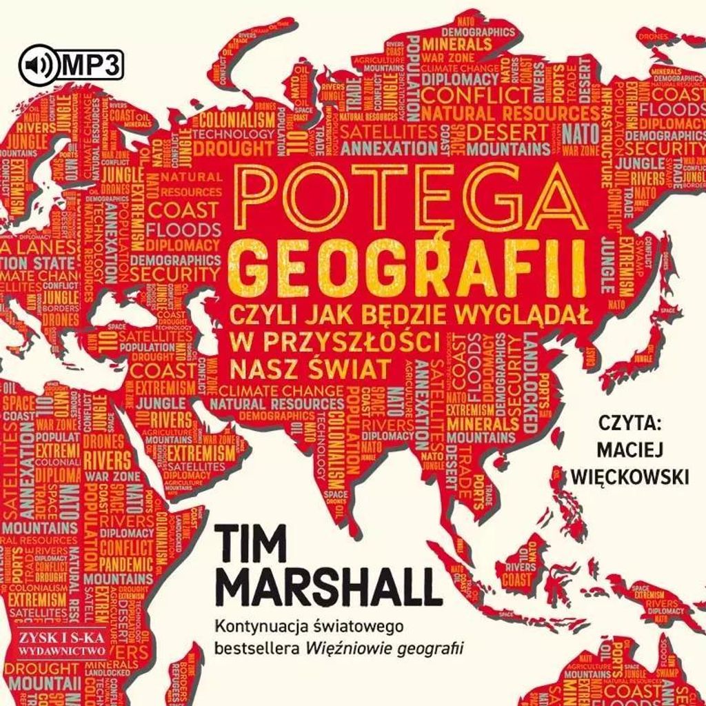 Potęga geografii, czyli jak będzie wyglądał w przyszłości nasz świat - Tim Marshall (Hörbuch auf Polnisch)