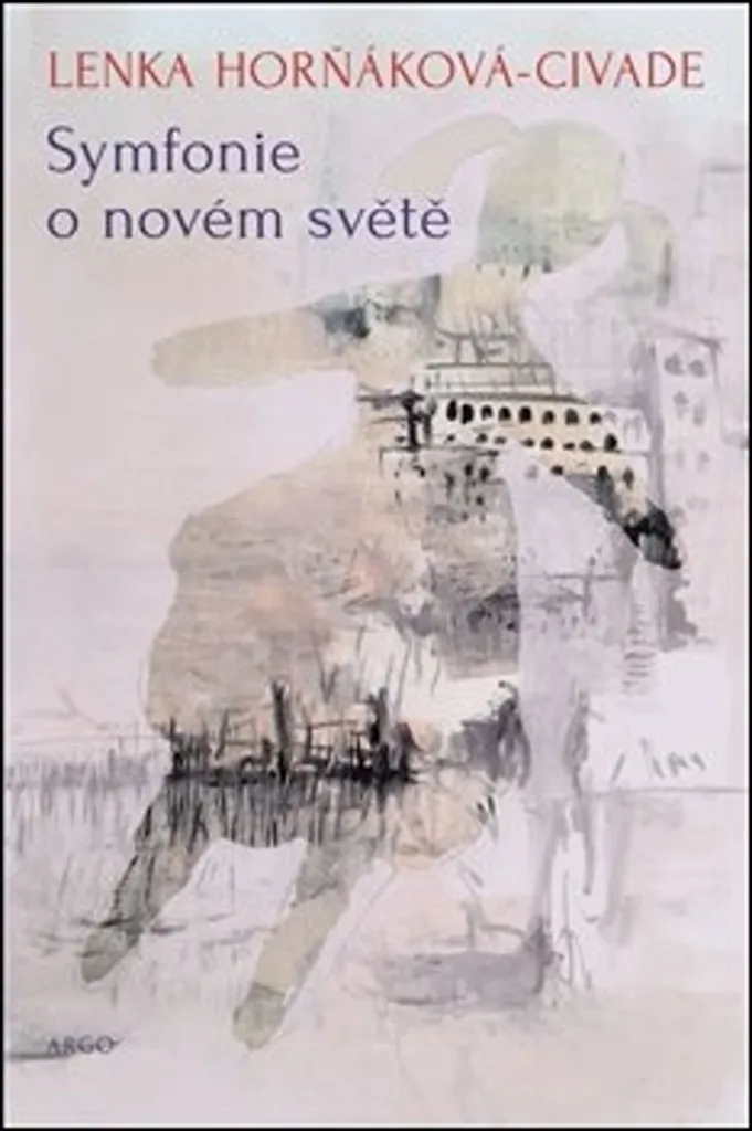 Symfonie o novém světě de Lenka Civade - Édition Reliée Argo